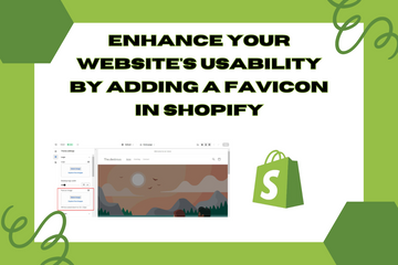 Enhance Your Website's Usability by Adding a Favicon in Shopify