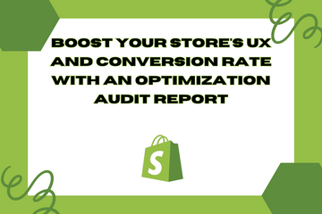 Boost Your Store's UX and Conversion Rate with an Optimization Audit Report