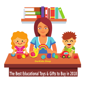 Editor’s Choice: The Best Educational Toys & Gifts to Buy in 2018