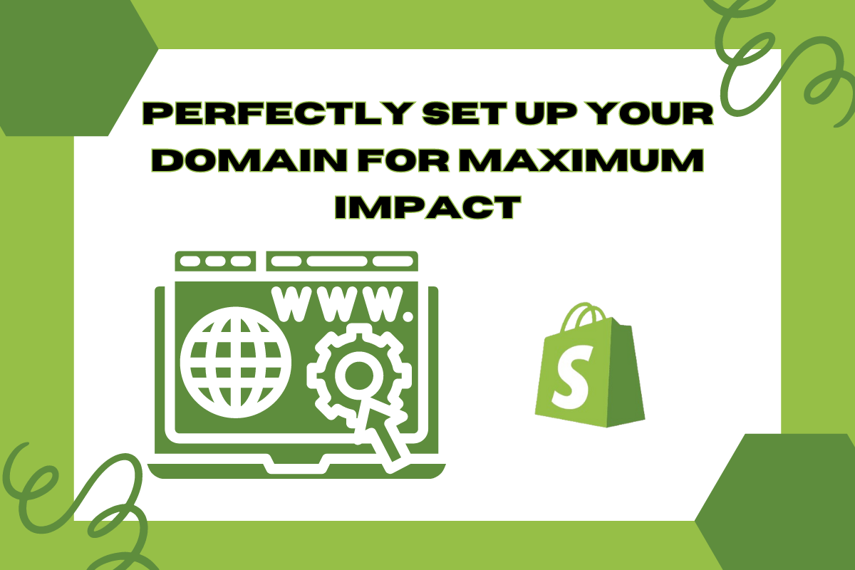 Perfectly Set Up Your Domain for Maximum Impact