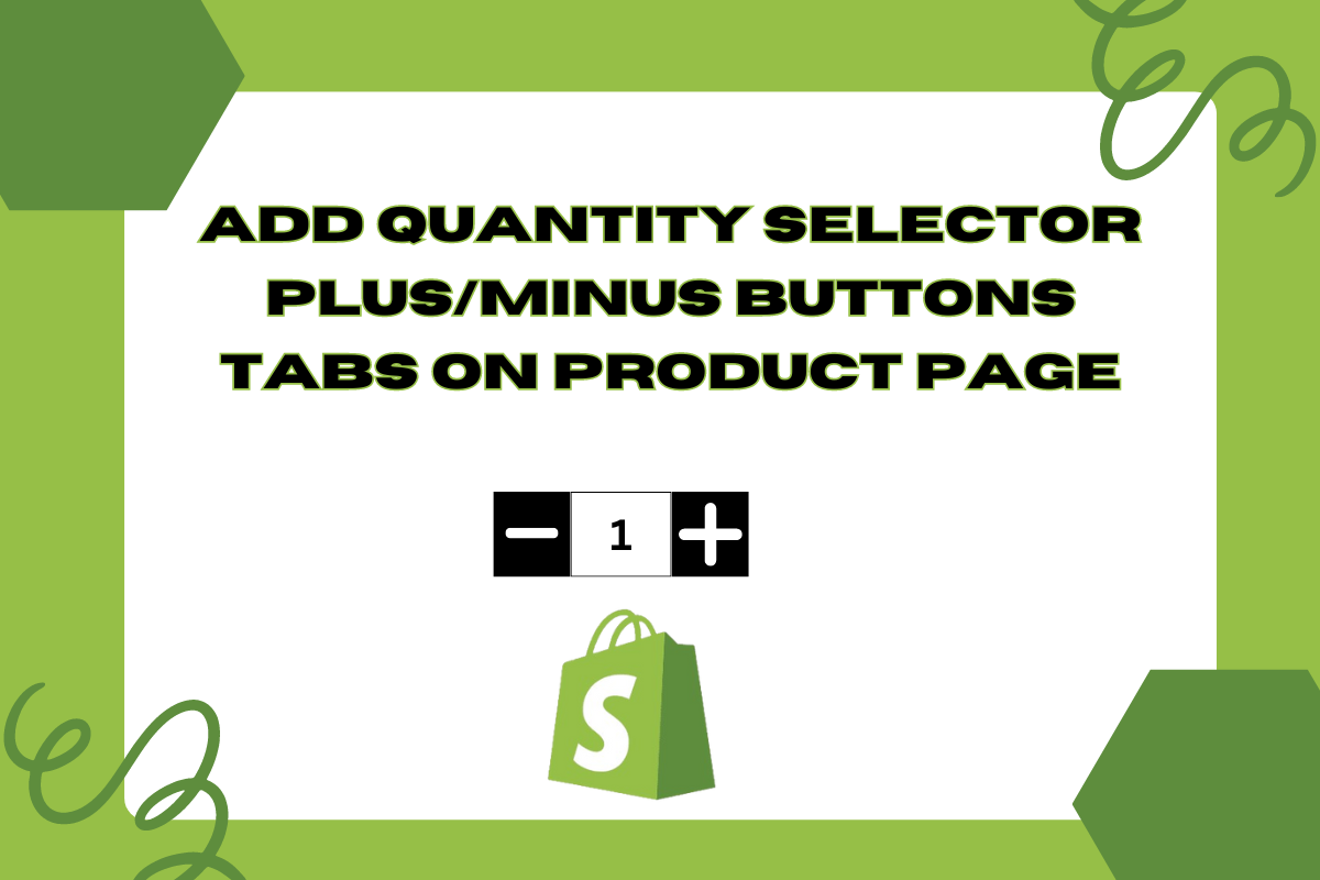 Add Quantity Selector Plus/Minus Buttons Tabs On Product Page